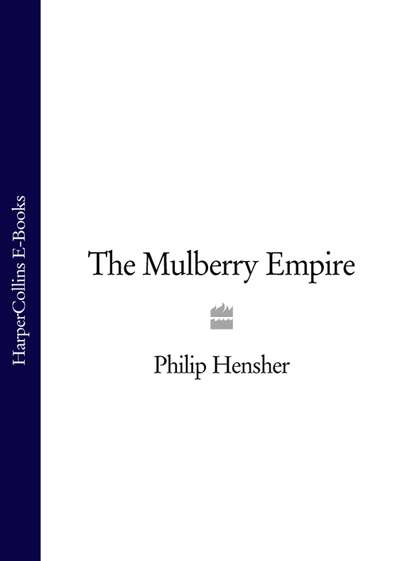 Скачать книгу The Mulberry Empire