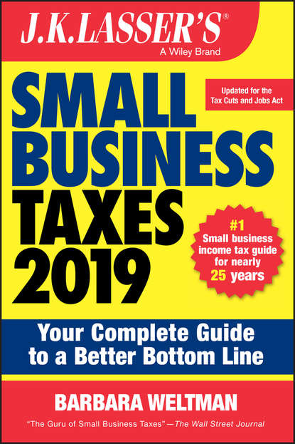 Скачать книгу J.K. Lasser's Small Business Taxes 2019. Your Complete Guide to a Better Bottom Line