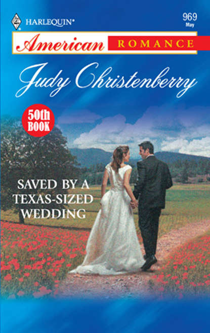 Скачать книгу Saved By A Texas-Sized Wedding