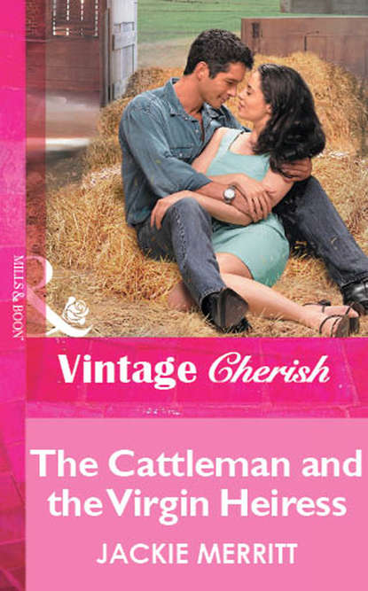 Скачать книгу The Cattleman And The Virgin Heiress