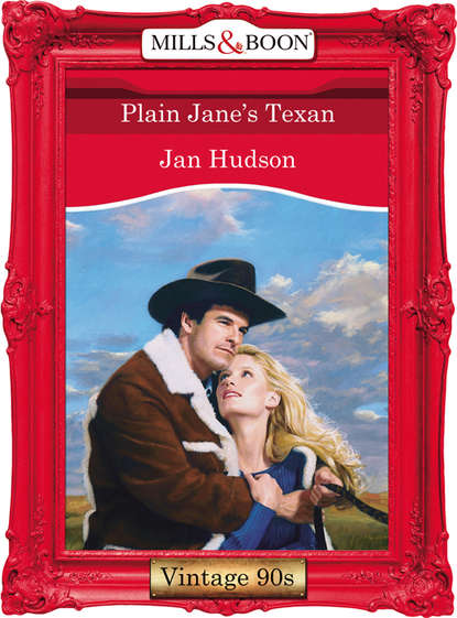 Скачать книгу Plain Jane's Texan