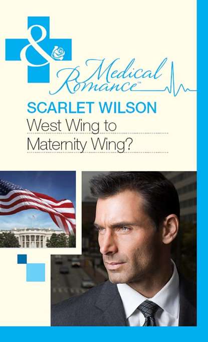 Скачать книгу West Wing to Maternity Wing!