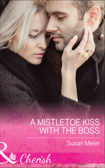 Скачать книгу A Mistletoe Kiss With The Boss