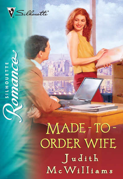 Скачать книгу Made-To-Order Wife