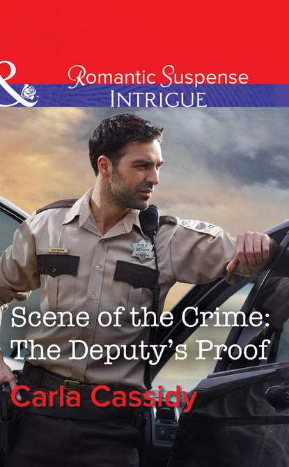 Скачать книгу Scene Of The Crime: The Deputy's Proof