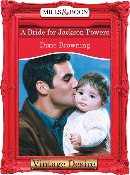 Скачать книгу A Bride For Jackson Powers