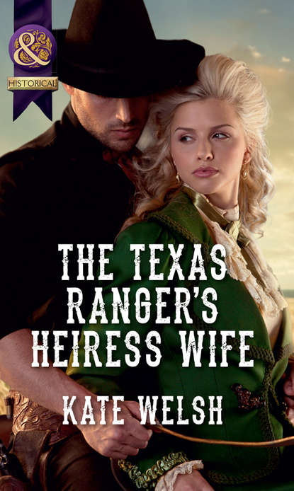 Скачать книгу The Texas Ranger's Heiress Wife