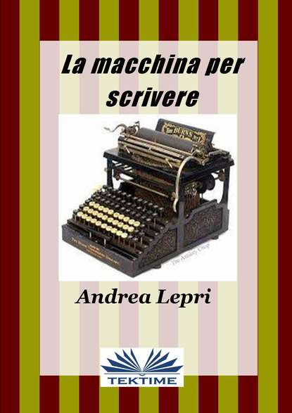 Скачать книгу La Macchina Per Scrivere