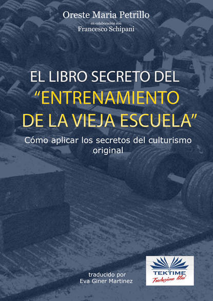 Скачать книгу ”El Libro Secreto Del Entrenamiento De La Vieja Escuela”