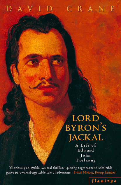 Скачать книгу Lord Byron’s Jackal: A Life of Trelawny
