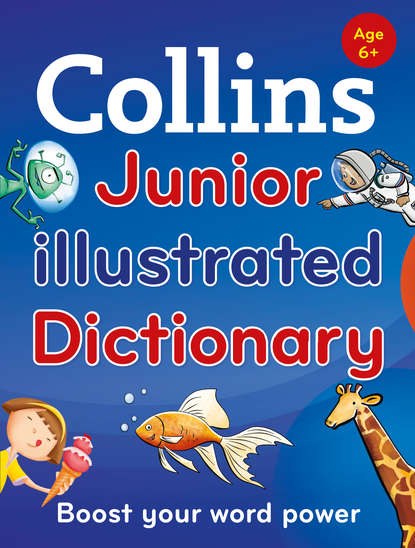Скачать книгу Collins Junior Illustrated Dictionary