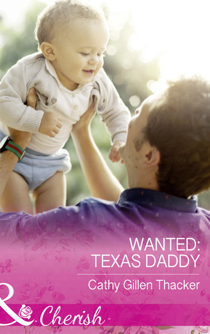 Скачать книгу Wanted: Texas Daddy