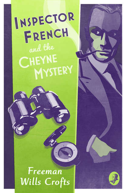 Скачать книгу Inspector French and the Cheyne Mystery