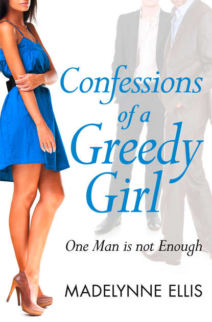 Скачать книгу Confessions of a Greedy Girl
