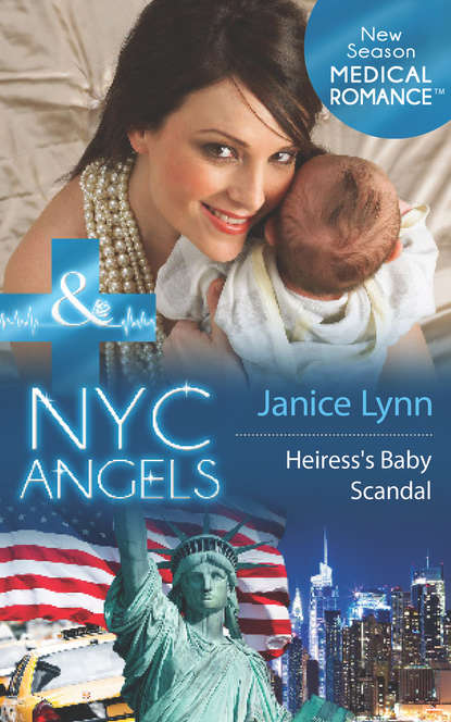 Скачать книгу NYC Angels: Heiress’s Baby Scandal