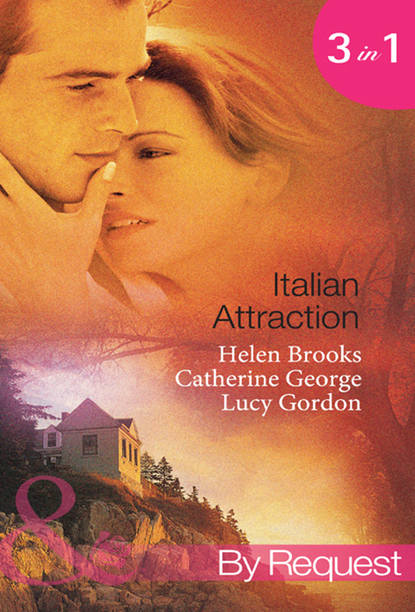 Скачать книгу Italian Attraction: The Italian Tycoon's Bride / An Italian Engagement / One Summer in Italy...