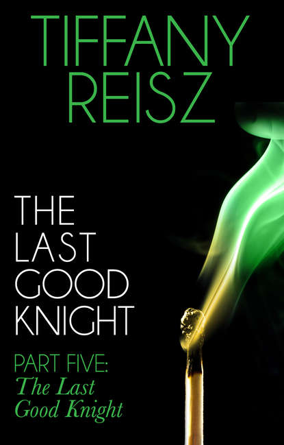 Скачать книгу The Last Good Knight Part V: The Last Good Night