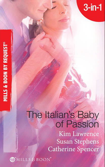Скачать книгу The Italian's Baby of Passion: The Italian's Secret Baby / One-Night Baby / The Italian's Secret Child