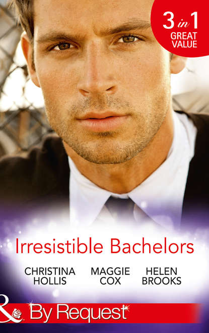 Irresistible Bachelors: The Count of Castelfino / Secretary by Day, Mistress by Night / Sweet Surrender with the Millionaire