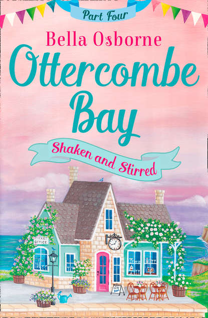Скачать книгу Ottercombe Bay – Part Four: Shaken and Stirred