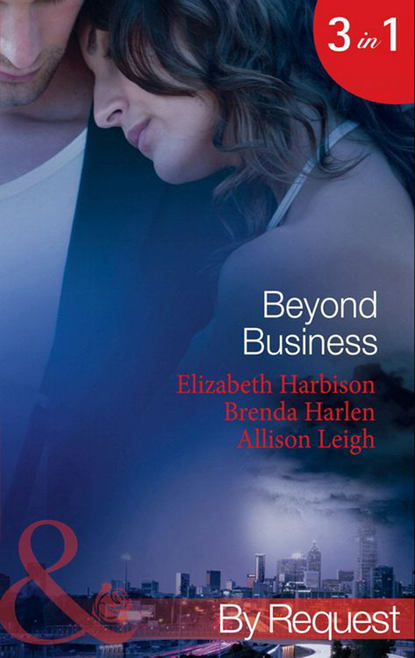 Beyond Business: Falling for the Boss / Her Best-Kept Secret / Mergers & Matrimony