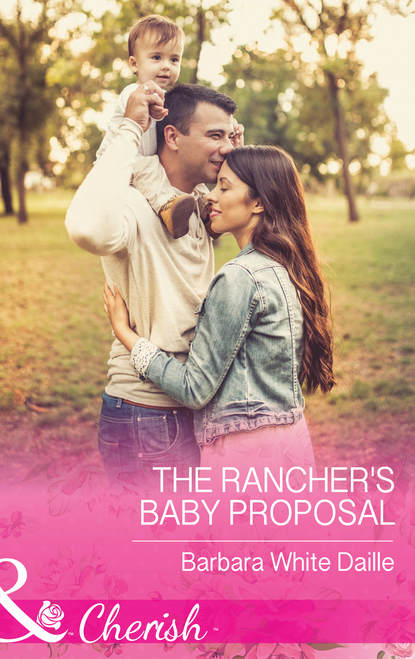 Скачать книгу The Rancher's Baby Proposal
