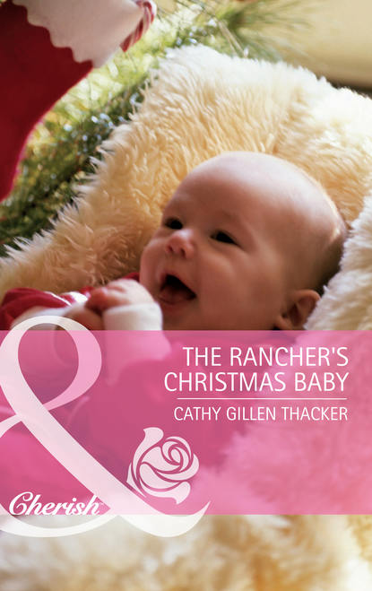 Скачать книгу The Rancher's Christmas Baby