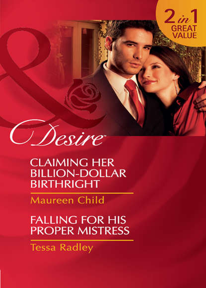 Claiming Her Billion-Dollar Birthright / Falling For His Proper Mistress: Claiming Her Billion-Dollar Birthright