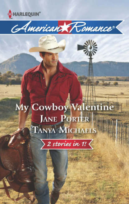 My Cowboy Valentine: Be Mine, Cowboy / Hill Country Cupid