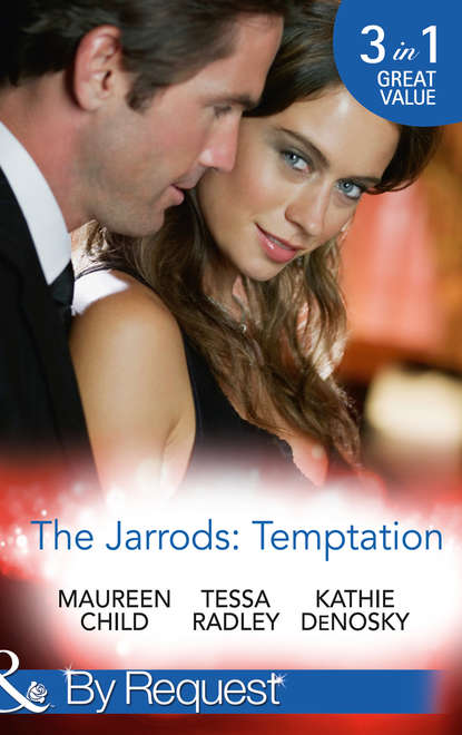 The Jarrods: Temptation: Claiming Her Billion-Dollar Birthright / Falling For His Proper Mistress / Expecting the Rancher's Heir