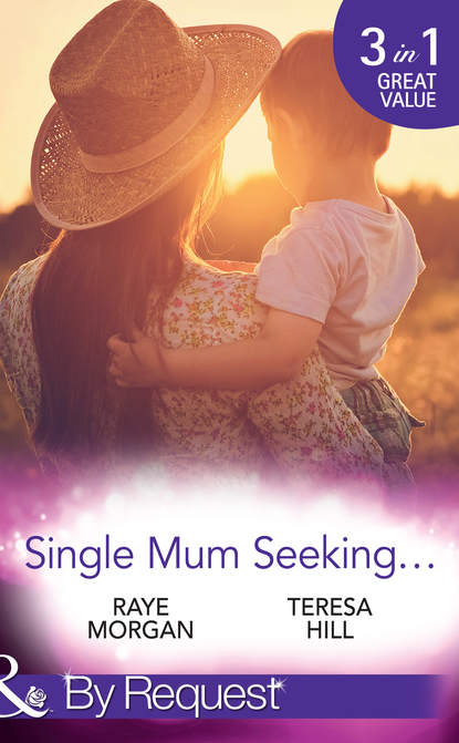 Скачать книгу Single Mum Seeking...: A Daddy for Her Sons / Marriage for Her Baby / Single Mom Seeks...