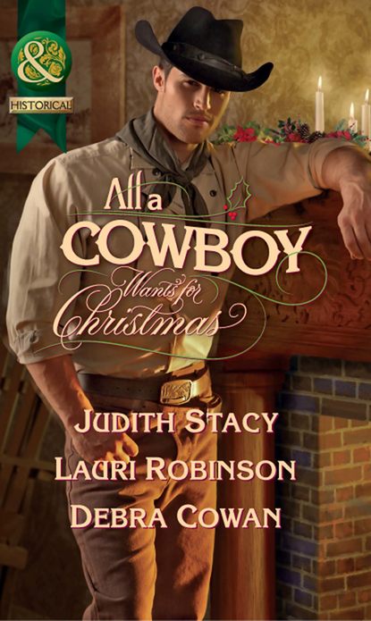 All a Cowboy Wants for Christmas: Waiting for Christmas / His Christmas Wish / Once Upon a Frontier Christmas