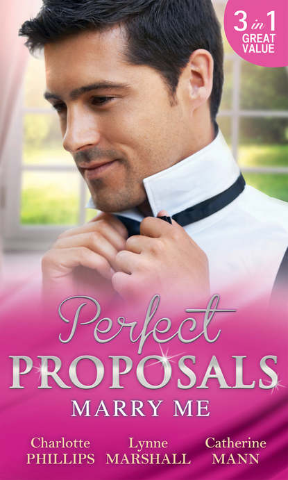 Скачать книгу Marry Me: The Proposal Plan / Single Dad, Nurse Bride / Millionaire in Command