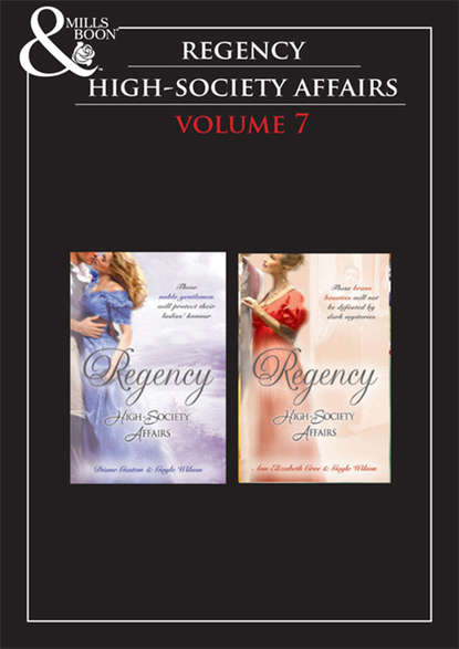 Скачать книгу Regency High Society Vol 7: A Reputable Rake / The Heart's Wager / The Venetian's Mistress / The Gambler's Heart