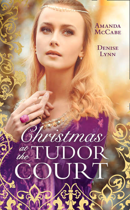 Скачать книгу Christmas At The Tudor Court: The Queen's Christmas Summons / The Warrior's Winter Bride