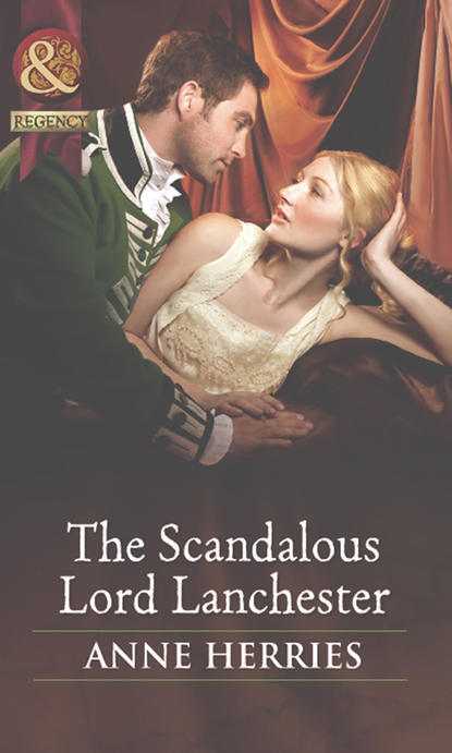 Скачать книгу The Scandalous Lord Lanchester