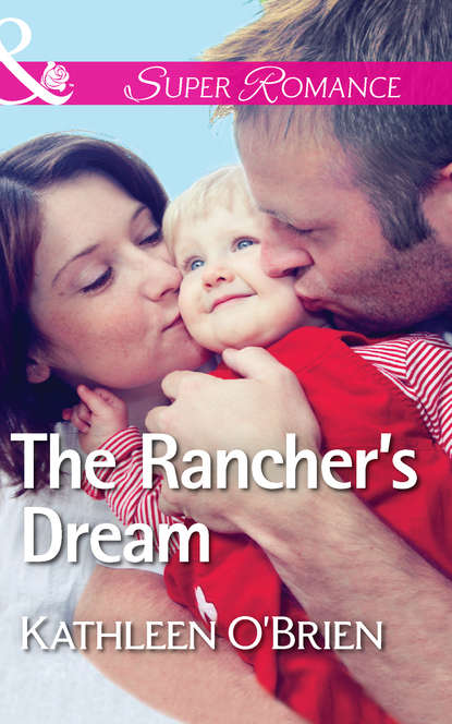 Скачать книгу The Rancher's Dream