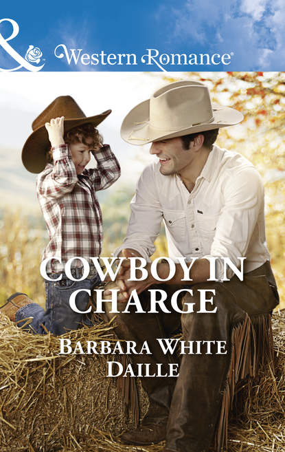 Скачать книгу Cowboy In Charge
