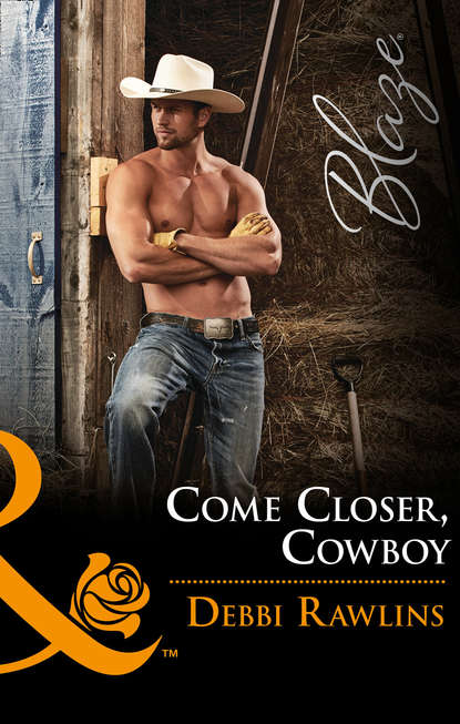 Скачать книгу Come Closer, Cowboy
