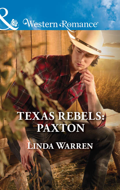 Скачать книгу Texas Rebels: Paxton