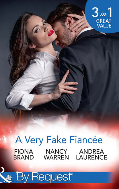 A Very Fake Fiancée: The Fiancée Charade / My Fake Fiancée / A Very Exclusive Engagement