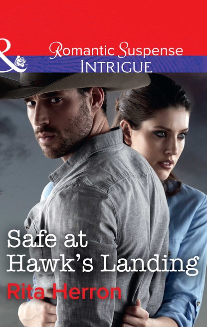 Скачать книгу Safe At Hawk's Landing