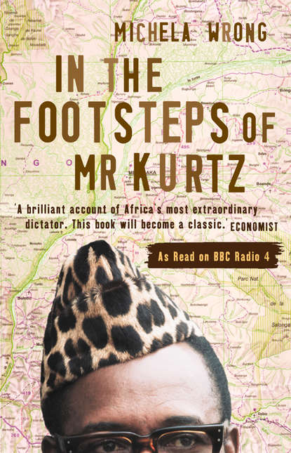 Скачать книгу In the Footsteps of Mr Kurtz: Living on the Brink of Disaster in the Congo