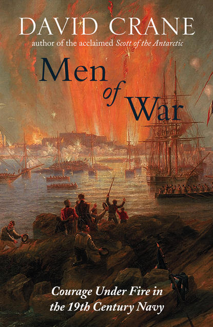 Скачать книгу Men of War: The Changing Face of Heroism in the 19th Century Navy
