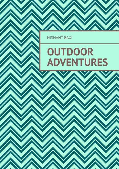 Скачать книгу Outdoor Adventures