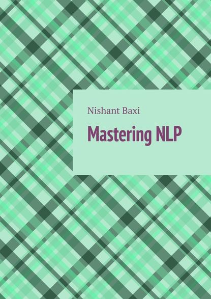 Скачать книгу Mastering NLP