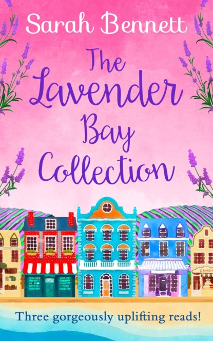Скачать книгу The Lavender Bay Collection: including Spring at Lavender Bay, Summer at Lavender Bay and Snowflakes at Lavender Bay
