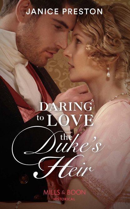 Скачать книгу Daring To Love The Duke's Heir