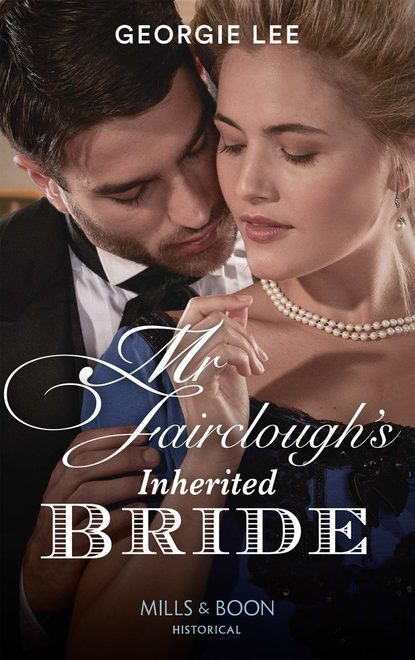 Скачать книгу Mr Fairclough's Inherited Bride