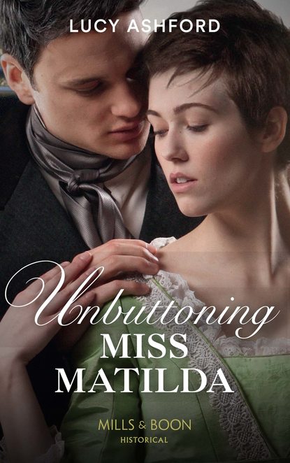 Скачать книгу Unbuttoning Miss Matilda